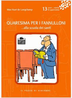 QUARESIMA PER I FANNULLONI... ALLA SCUOLA DEI SANTI. VOL. 13