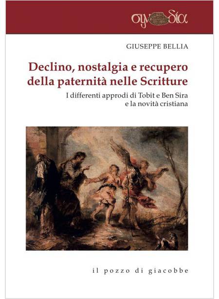 DECLINO, NOSTALGIA E RECUPERO DELLA PATERNITA' NELLE SCRITTURE