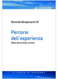 PERCORSI DELL'ESPERIENZA. NELLA DIMENSIONE UMANA