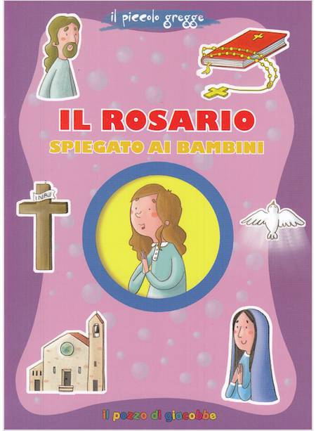 IL ROSARIO SPIEGATO AI BAMBINI