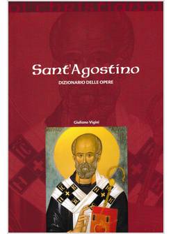 SANT'AGOSTINO. DIZIONARIO DELLE OPERE