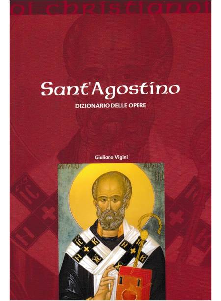 SANT'AGOSTINO. DIZIONARIO DELLE OPERE