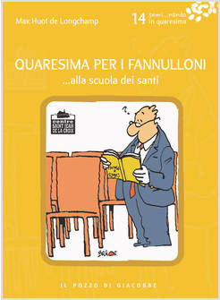 QUARESIMA PER I FANNULLONI... ALLA SCUOLA DEI SANTI. VOL. 14