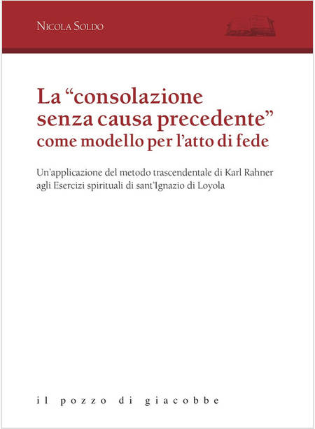 CONSOLAZIONE SENZA CAUSA PRECEDENTE COME MODELLO PER L'ATTO DI FEDE