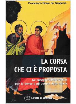 LA CORSA CHE CI E' PROPOSTA LA CANZONE BIBLICA DI DIO PER LE DONNE E GLI UOMINI