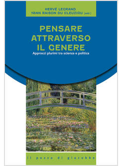 PENSARE ATTRAVERSO IL GENERE APPROCCI PLURIMI TRA SCIENZA E POLITICA