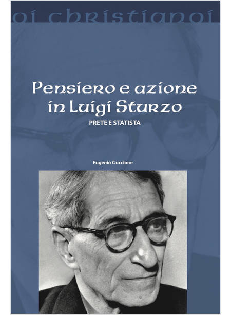 PENSIERO E AZIONE IN LUIGI STURZO PRETE E STATISTA