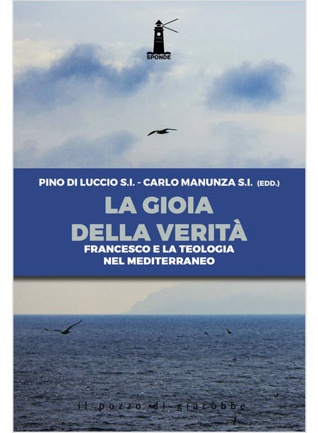 LA GIOIA DELLA VERITA'. FRANCESCO E LA TEOLOGIA NEL MEDITERRANEO