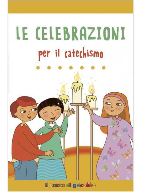 LE CELEBRAZIONI PER IL CATECHISMO