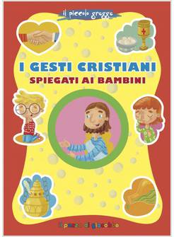 I GESTI CRISTIANI SPIEGATI AI BAMBINI