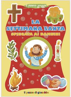 LA SETTIMANA SANTA SPIEGATA AI BAMBINI