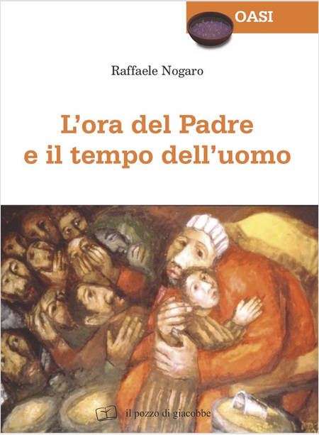 L'ORA DEL PADRE E IL TEMPO DELL'UOMO