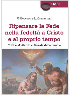 RIPENSARE LA FEDE NELLA FEDELTA' A CRISTO E AL PROPRIO TEMPO. CRITICA AL RITARDO