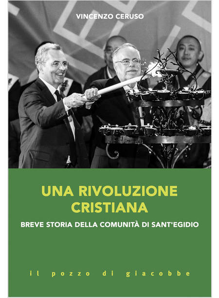 UNA RIVOLUZIONE CRISTIANA. BREVE STORIA DELLA COMUNITA' DI SANT'EGIDIO