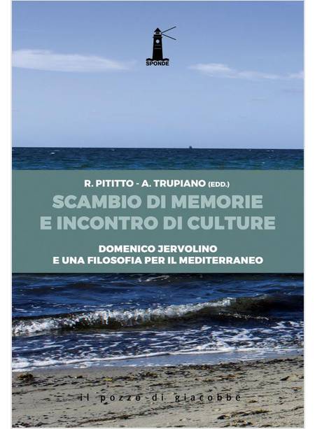 SCAMBIO DI MEMORIE E INCONTRO DI CULTURE. DOMENICO JERVOLINO