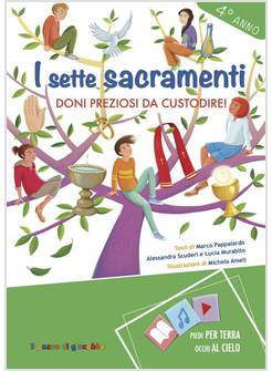 I SETTE SACRAMENTI. DONI PREZIOSI DA CUSTODIRE!