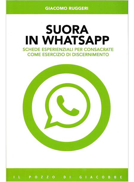 SUORA IN WHATSAPP SCHEDE ESPERIENZIALI PER CONSACRATE 