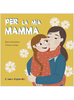 PER LA MIA MAMMA