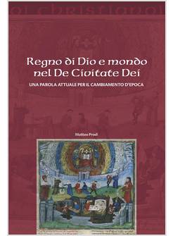 REGNO DI DIO E MONDO NEL DE CIVITATE DEI UNA PAROLA ATTUALE PER IL CAMBIAMENTO 