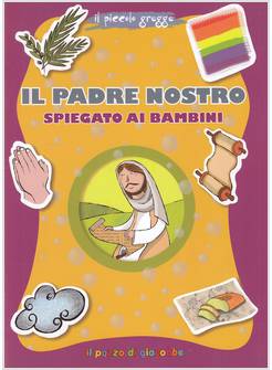 IL PADRE NOSTRO SPIEGATO AI BAMBINI
