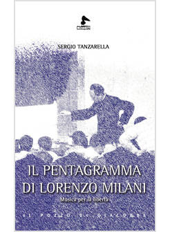 IL PENTAGRAMMA DI LORENZO MILANI