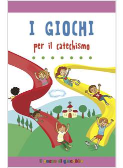 I GIOCHI PER IL CATECHISMO