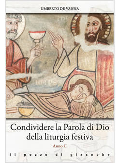 CONDIVIDERE LA PAROLA DI DIO DELLA LITURGIA FESTIVA