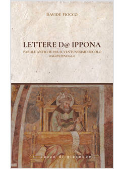 LETTERE DA IPPONA PAROLE ANTICHE PER IL VENTUNESIMO SECOLO