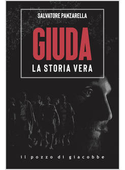 GIUDA LA STORIA VERA