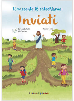 TI RACCONTO IL CATECHISMO INVIATI