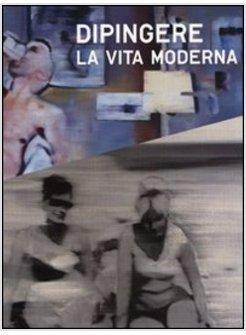DIPINGERE LA VITA MODERNA