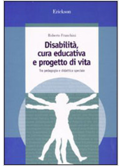 DISABILITA CURA EDUCATIVA E PROGETTO DI VITA TRA PEDAGOGIA E DIDATTICA SPECIAL