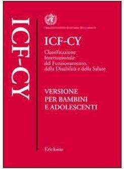 ICF CHILDREN CLASSIFICAZIONE INTERNAZIONALE DEL FUNZIONAMENTO DELLA DISABILITA