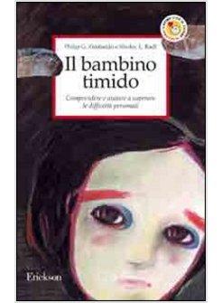 BAMBINO TIMIDO COMPRENDERE E AIUTARE A SUPERARE LE DIFFICOLTA' PERSONALI (IL)