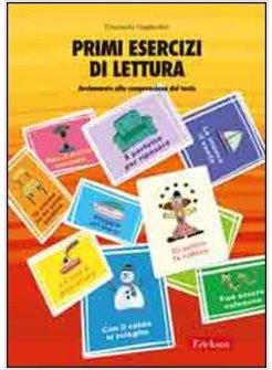 PRIMI ESERCIZI DI LETTURA AVVIAMENTO ALLA COMPRENSIONE DEL TESTO