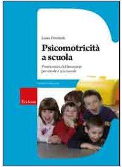 PSICOMOTRICITA' A SCUOLA PROMOZIONE DEL BENESSERE PERSONALE E RELAZIONALE