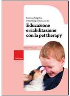 EDUCAZIONE E RIABILITAZIONE CON LA PET THERAPY