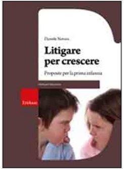 LITIGARE PER CRESCERE PROPOSTE PER LA PRIMA INFANZIA