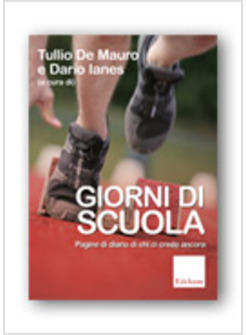 GIORNI DI SCUOLA PAGINE DI DIARIO DI CHI CI CREDE ANCORA