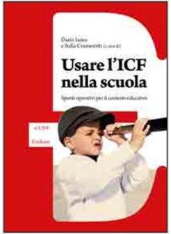 USARE L'ICF NELLA SCUOLA. SPUNTI OPERATIVI PER IL CONTESTO EDUCATIVO