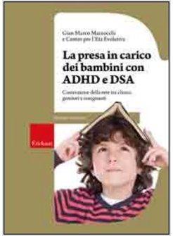 PRESA IN CARICO DEI BAMBINI CON ADHD E DSA. COSTRUZIONE DELLA RETE TRA CLINICI, 