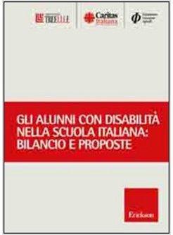 GLI ALUNNI CON DISABILITA' NELLA SCUOLA ITALIANA. BILANCIO E PROSPETTIVE