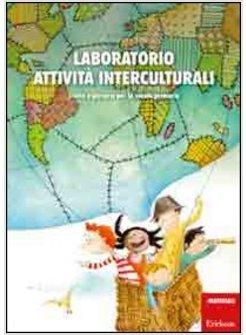 LABORATORIO ATTIVITA' INTERCULTURALI. STORIE E PERCORSI PER LA SCUOLA PRIMARIA