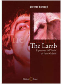 LAMB IL PERCORSO DEL «LAMB» DI PETER GABRIEL (THE)