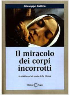 MIRACOLO DEI CORPI INCORROTTI