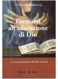 FORMARSI ALL'ADORAZIONE DI DIO