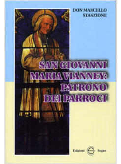 SAN GIOVANNI MARIA VIANNEY PATRONO DEI PARROCI