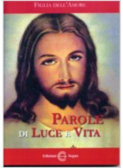 PAROLE DI LUCE E VITA