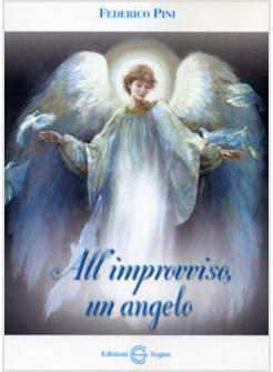 ALL'IMPROVVISO UN ANGELO