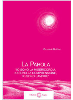LA PAROLA IO SONO LA MISERICORDIA IO SONO LA COMPRENSIONE IO SONO L'AMORE